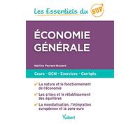 Les Essentiels du Sup : Economie générale: Cours - QCM - Exercices - Corrigés
