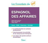 Les Essentiels du Sup : Espagnol des affaires Cours - QCM - Exercices - Corrigés - DALILA CHINE-LEHMANN - Vuibert - broché - Méthode de langue