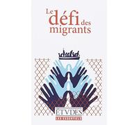 Les Essentiels Etudes - Le défi des migrants