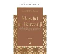 Les essentiels - le mawlid al- Le Collier serti de joyaux ravissants sur la Naissance du Prophète le plus éblouissant - SAYYIDI JA'FAR ALBARZANJI - Albouraq - broché - Essai