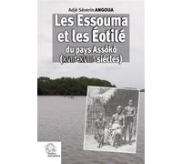 Les Essouma et les Éotilé du pays Assôkô (XVIIe-XVIIIe siècles) - Adjé Sévérin Angoua - Indes Savantes - broché - Essai