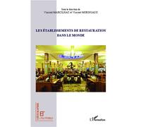 Les établissements de restauration dans le monde - Vincent Marcilhac - L'harmattan - broché - Actes
