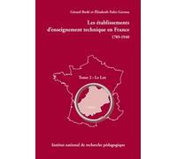 Les établissements d'enseignement technique en France 1789-1940: Tome 2, Le Lot