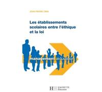 Les établissements scolaires entre l'éthique et loi - Jean-Pierre Obin - Hachette Education - broché - Scolaire / Universitaire