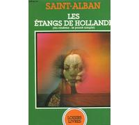 Les etangs de hollande. ( au cinema : le passe simple ).