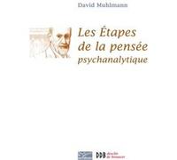 Les étapes de la pensée psychanalytique David Muhlmann (Auteur)