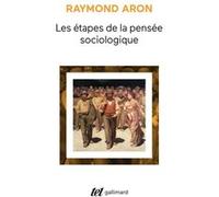 Les étapes de la pensée sociologique Raymond Aron (Auteur)
