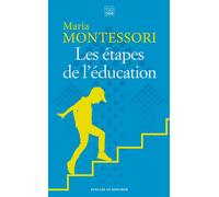 Les étapes de l'éducation - Maria Montessori - Les Carnets DDB - broché - Essai