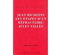 Les étapes d'un réfractaire : Jules Vallès