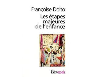 Les étapes majeures de l'enfance de Dolto, Francoise (1998) Poche