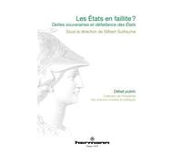 Les États en faillite ? Dettes souveraines et défaillance des États - Gilbert Guillaume - Hermann - broché - Essai