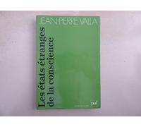 Les états étranges de la conscience
