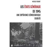 Les Etats généraux de 1945: Une expérience démocratique oubliée