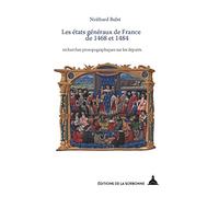 Les états généraux de France de 1468 et 1484: Recherches prosopographiques sur les députés
