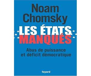 Les états manqués: Abus de puissance et déficit démocratique