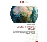 Les Etats membres de l'OHADA: Le sort des investissements dans l’optique du changement de la gouvernance du franc CFA.Collection économie