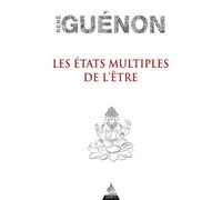 Les états multiples de l'être - René Guénon - Dervy-Livres - broché - Essai