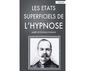 Les Etats Superficiels de l'Hypnose
