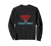 Les États-Unis citent l'Amérique d'abord, sans exceptions Sweatshirt
