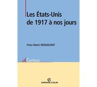Les États-Unis de 1917 à nos jours - Yves-Henri Nouailhat - Armand Colin - broché - Etude