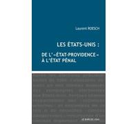 Les Etats-Unis : De "L'etat-Providence" À L'état Pénal