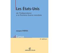 Les États-Unis de l'Indépendance à la Première Guerre mondiale