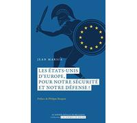 Les États-Unis D'europe, Pour Notre Sécurité Et Notre Défense !