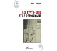 Les Etats-Unis et la démocratie - Anne Deysine - L'harmattan - broché - Etude