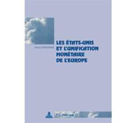 Les États-Unis et l'unification monétaire de l'Europe - Dimitri Grygowski - Peter Lang - broché - Etude
