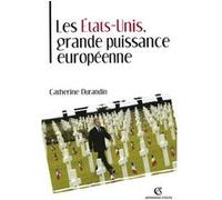 Les États-Unis, grande puissance européenne Catherine A. Rand (Auteur)