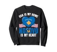 Les États-Unis sont ma Maison, Le Kosovo est Mon cœur, la fierté kosovare Sweatshirt
