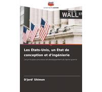 Les États-Unis, un État de conception et d'ingénierie: Les principaux processus de développement de l'après-guerre
