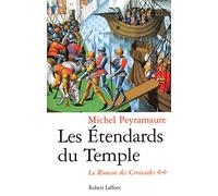 Les Etendards du Temple (Le roman des Croisades tome 2)