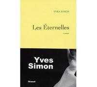 Les éternelles - Yves Simon - Grasset - broché - Roman