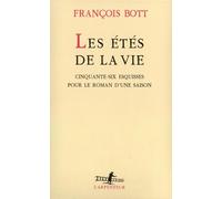 Les Étés de la vie: Cinquante-six esquisses pour le roman d'une saison