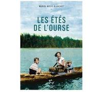 Les Étés de l'ourse Muriel Wylie Blanchet (Auteur), Louis Hamelin (Traduction)