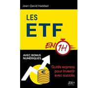 Les ETF en 1h Guide express pour investir avec succès - Jean-David Haddad - Jdh-1001 Reponses - broché - Guide