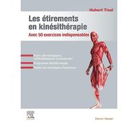 Les étirements en kinésithérapie: Avec 50 exercices indispensables