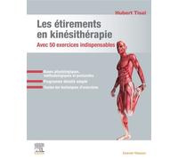 Les étirements en kinésithérapie Avec 50 exercices indispensables - Hubert Tisal - Elsevier Masson - broché - Scolaire / Universitaire