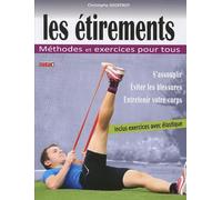LES ETIREMENTS: METHODES ET EXERCICES POUR TOUS