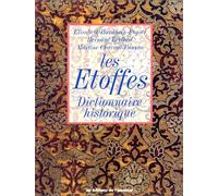 Les Etoffes: Dictionnaire historique