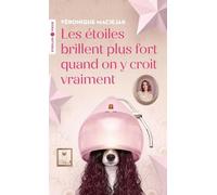Les étoiles brillent plus fort quand on y croit vraiment - Véronique Maciejak - Eyrolles - Poche - Roman