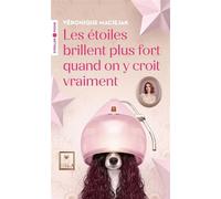 Les étoiles brillent plus fort quand on y croit vraiment - Véronique Maciejak - Eyrolles - Poche - Roman