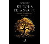Les Étoiles de la Sagesse Transmettre l'héritage intemporel à mon enfant - Sylvie Muffat - Trois Colonnes - broché - Guide