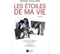 Les étoiles de ma vie - Lino, Jack, Johnny et les autres Yanou Collart (Auteur), Philippe Bouvard (Préface)