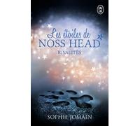 Les étoiles de Noss Head Rivalités - Sophie Jomain - J'ai Lu - Poche - Roman adolescent dès 13 ans