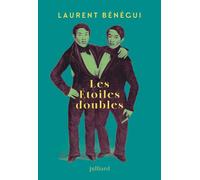 Les étoiles doubles - Laurent Bénégui - Julliard - broché - Roman