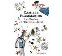 Les étoiles et l'univers sidéral – Édition anniversaire 150 ans – Flammarion