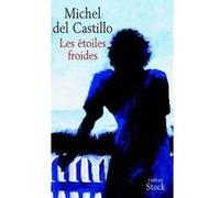 Les étoiles froides - Michel Del Castillo - Stock - broché - Roman