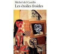 Les Étoiles froides Michel Del Castillo (Auteur)